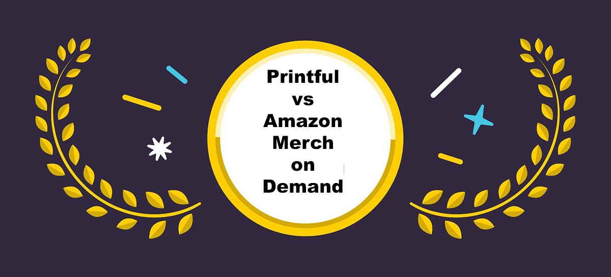 printful vs amazon merch on demand