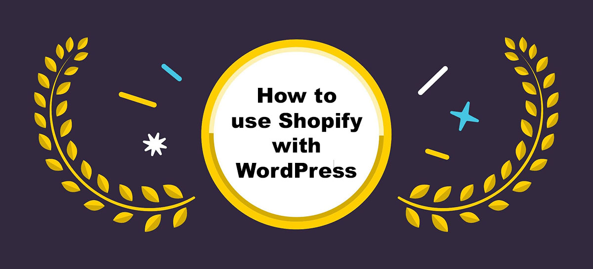 how to use shopify with wordpress