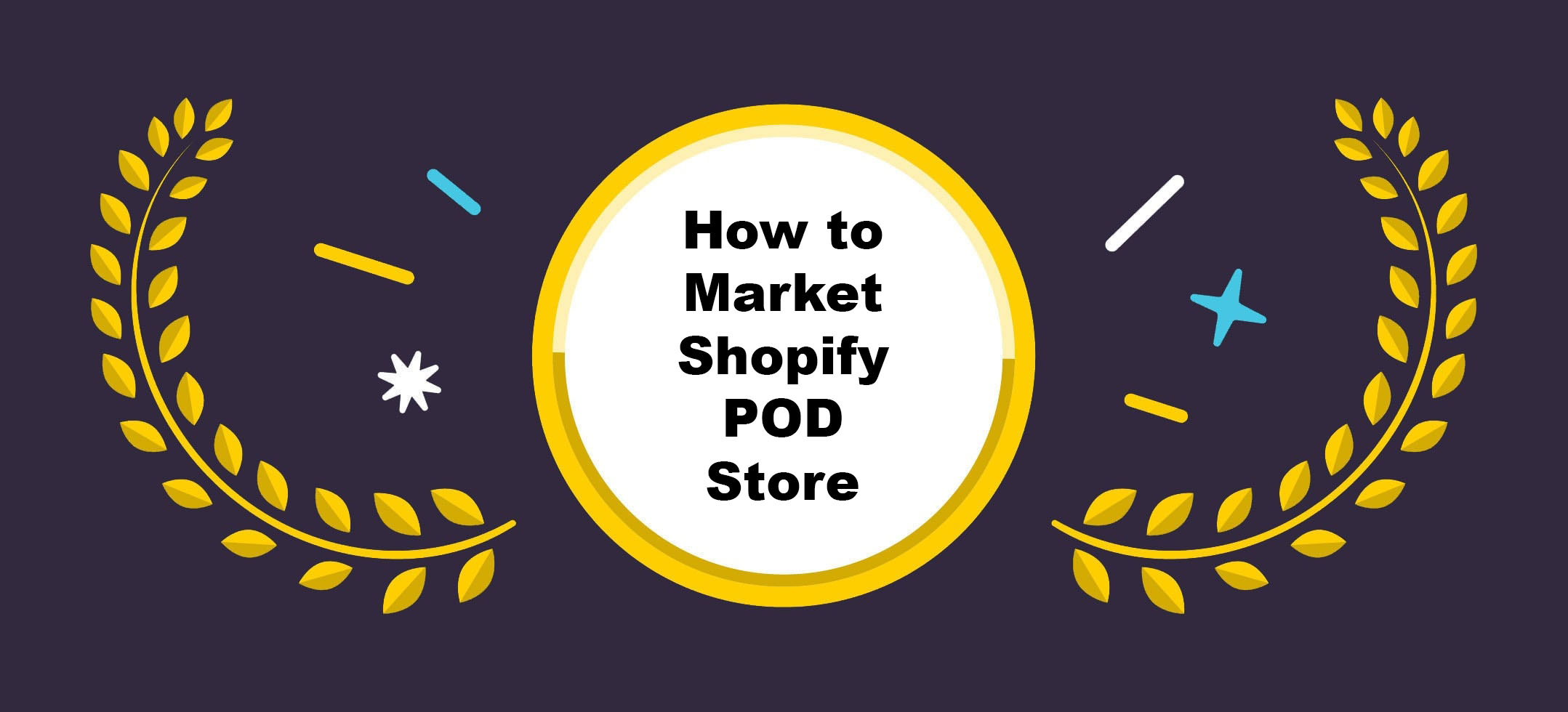 how to market pod shopify stores