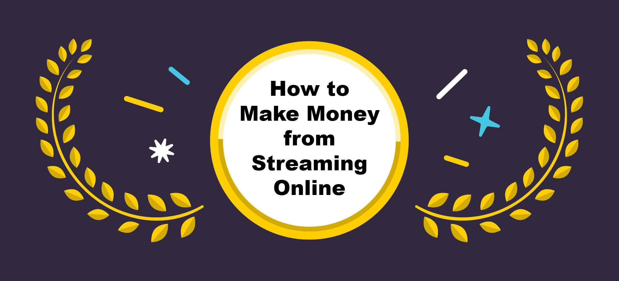 how to make money from streaming online